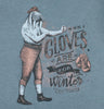 GLOVES ARE FOR WINTER Unisex T-shirt - Alter Jack - Tees.ca
