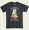 MINDFUL AS F**K Unisex t-shirt - Headline - Tees.ca